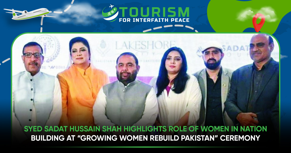 Syed Sadat Hussain Shah Highlights Role of Women in Nation-Building at “Growing Women Rebuild Pakistan” Ceremony