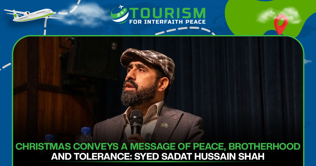 Christmas conveys a message of peace, brotherhood and tolerance: Syed Sadat Hussain Shah