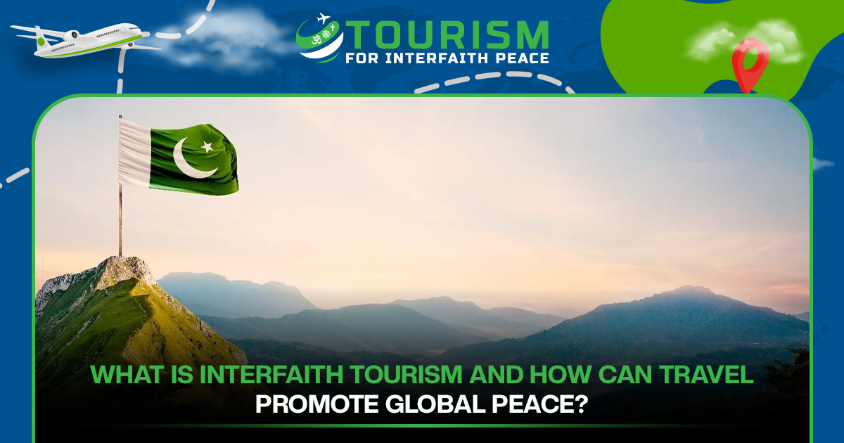 What is Interfaith Tourism and How Can Travel Promote Global Peace?