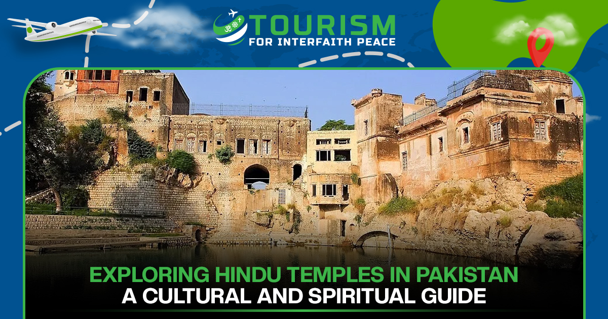 Exploring Hindu Temples in Pakistan: A Cultural and Spiritual Guide