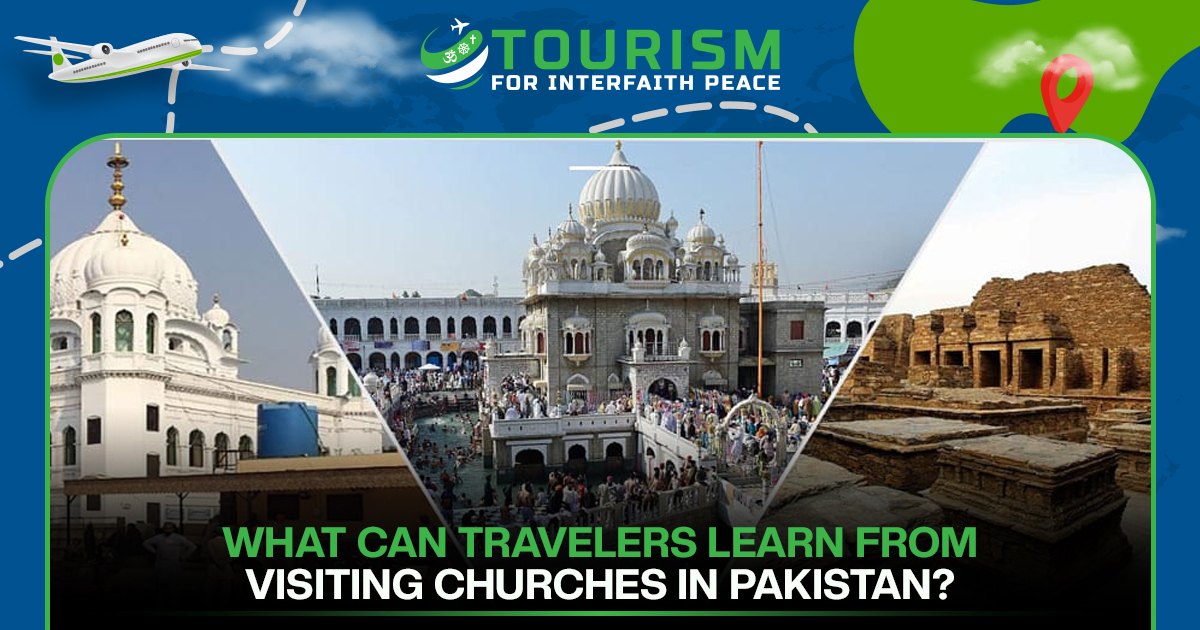 What Can Travelers Learn from Visiting Churches in Pakistan?