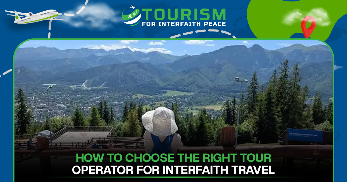How to Choose the Right Tour Operator for Interfaith Travel
