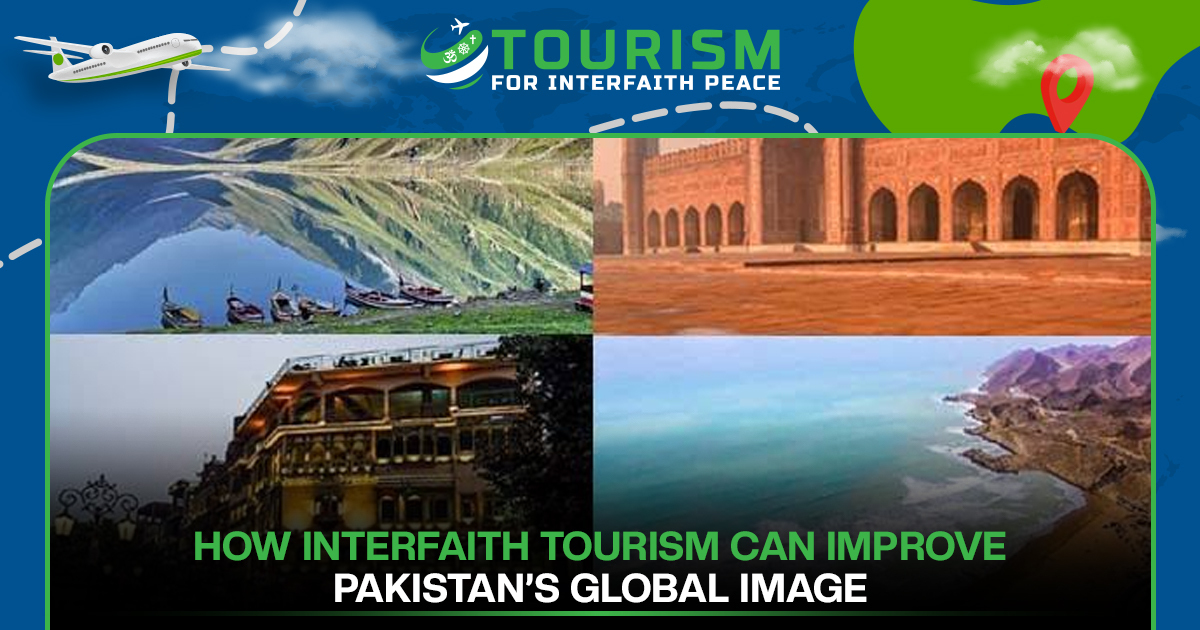 How Interfaith Tourism Can Improve Pakistan’s Global Image