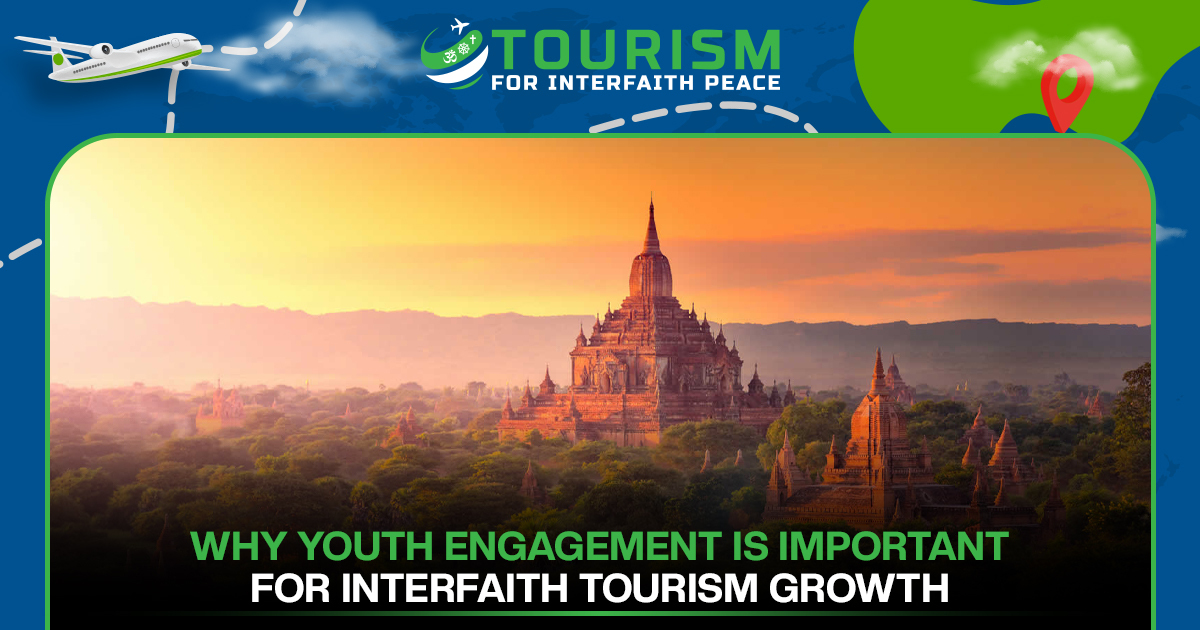 Why Youth Engagement Is Important for Interfaith Tourism Growth