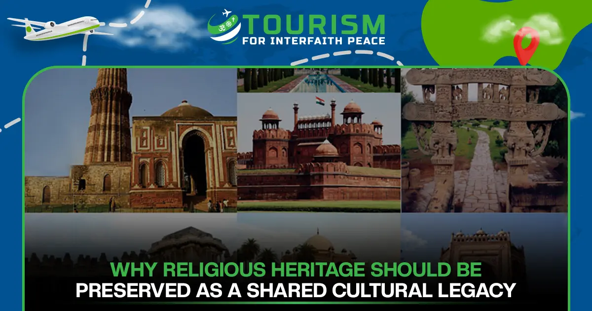 Why Religious Heritage Should Be Preserved as a Shared Cultural Legacy