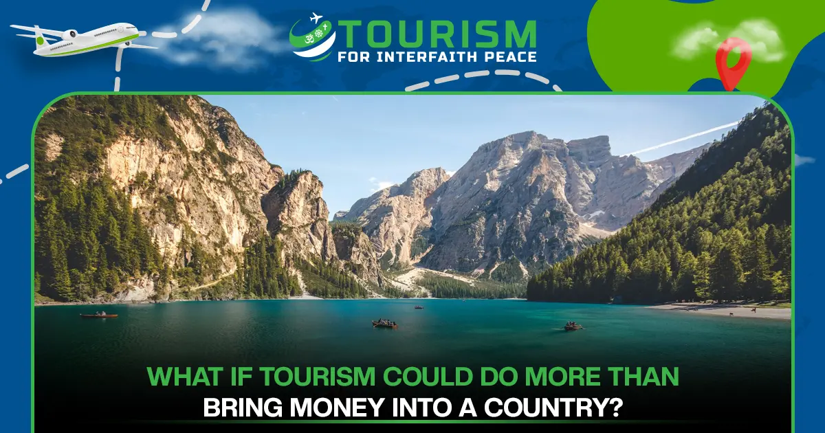 What If Tourism Could Do More Than Bring Money Into a Country?