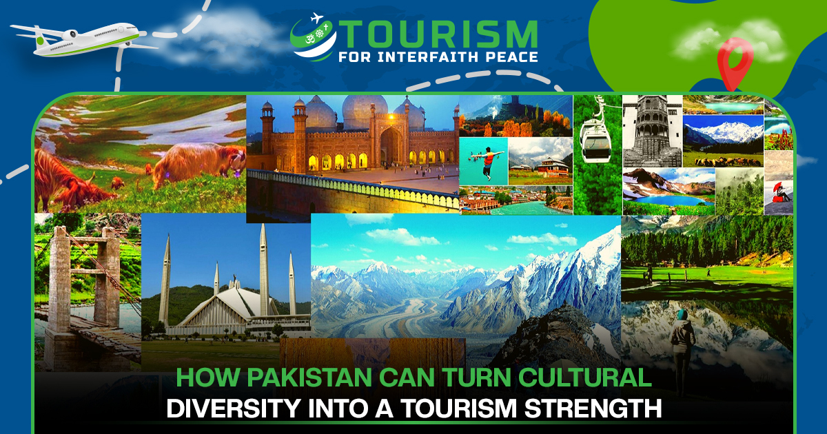 How Pakistan Can Turn Cultural Diversity Into a Tourism Strength