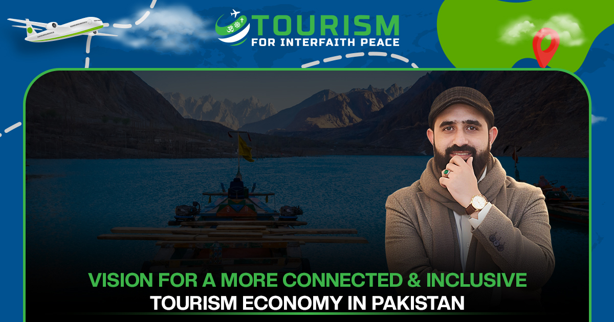 Syed Sadat Hussain Shah’s Vision for a More Connected and Inclusive Tourism Economy in Pakistan