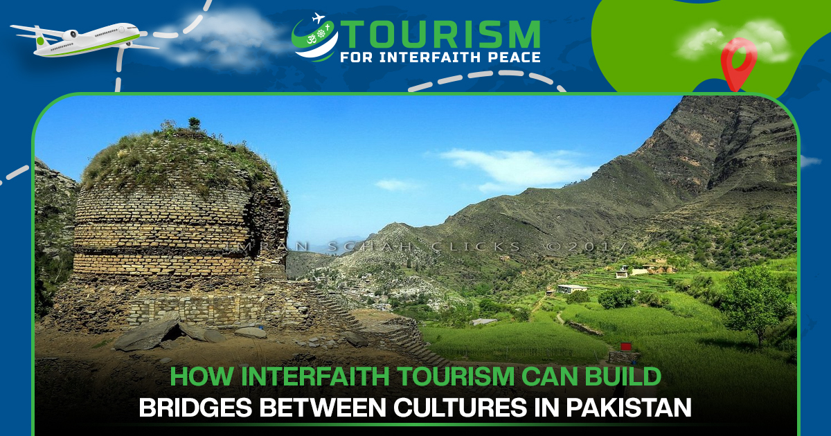 How Interfaith Tourism Can Build Bridges Between Cultures in Pakistan