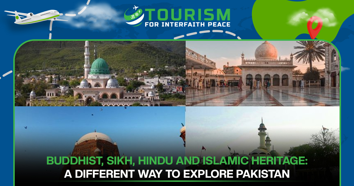 Buddhist, Sikh, Hindu and Islamic Heritage: A Different Way to Explore Pakistan