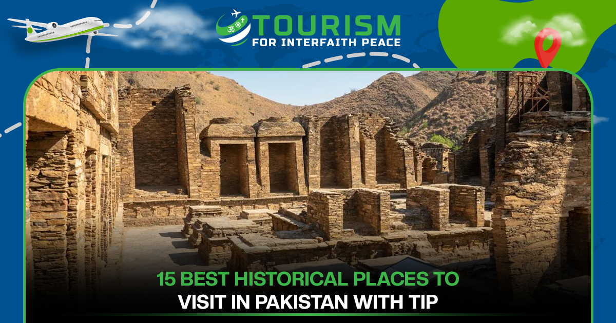 15 Best Historical Places to Visit in Pakistan With TIP