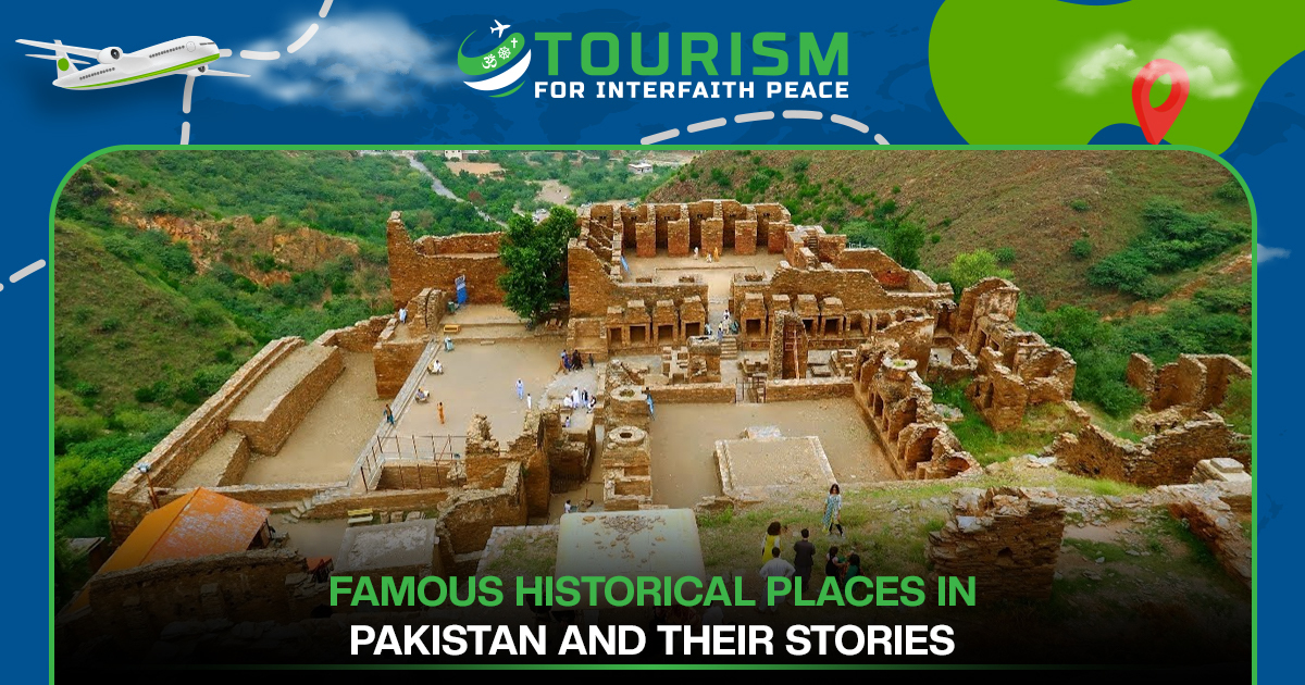 Famous Historical Places in Pakistan and Their Stories