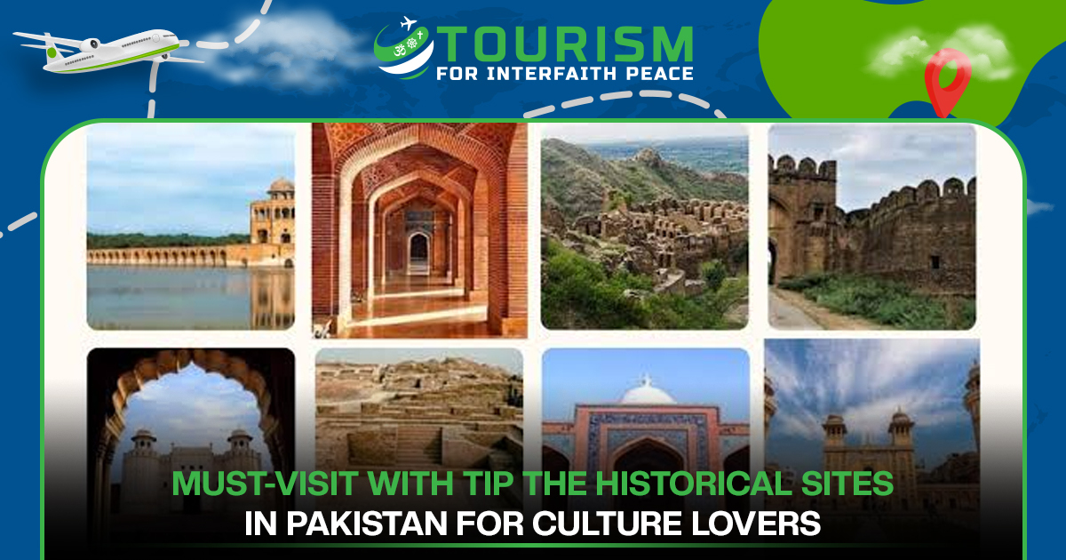 Must-Visit With TIP: The Historical Sites in Pakistan for Culture Lovers